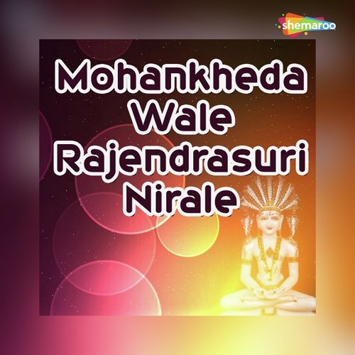 Mohankheda Wale Rajendrasuri Nirale Amey Date MP3 Download